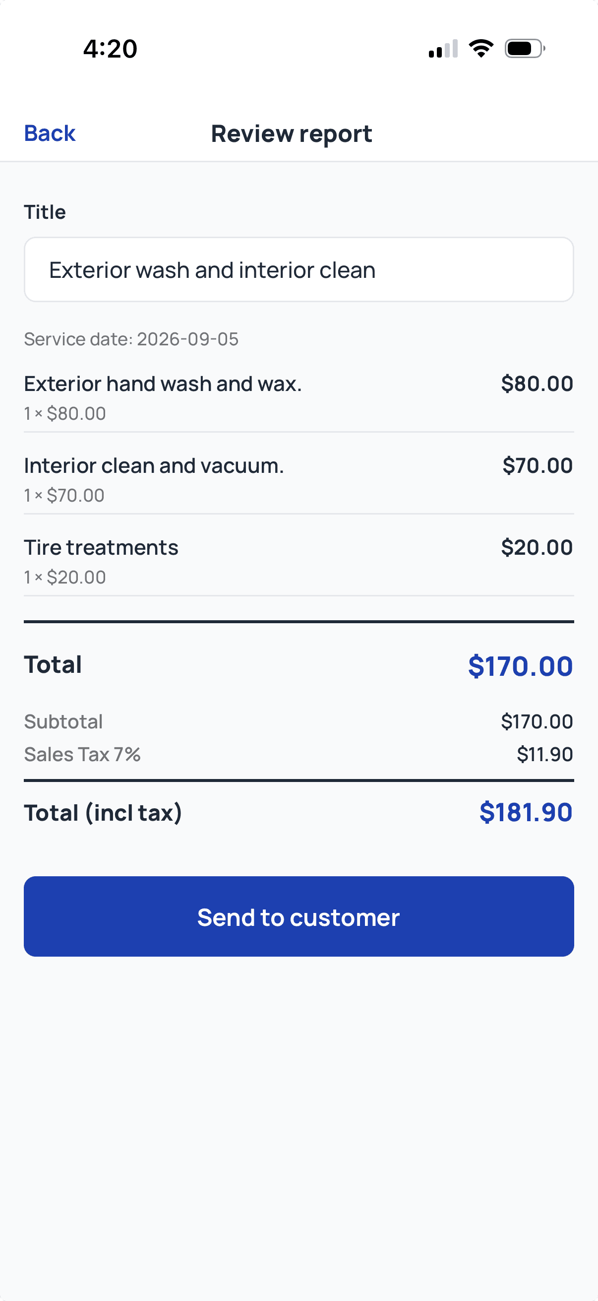 The ServiceTracked app: the in-app Review report screen, Exterior wash and interior clean, subtotal $170.00 plus 7% sales tax, total $181.90, ready to send to the customer.